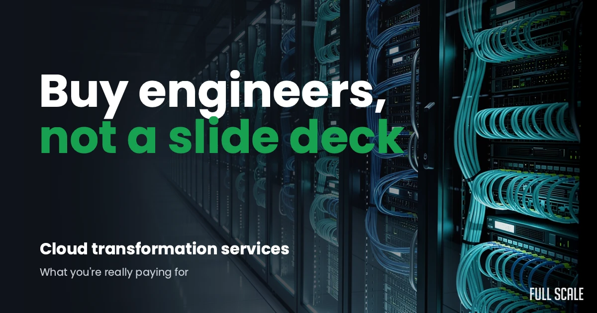 Text reads "Buy engineers, not a slide deck. Cloud transformation services. What you're really paying for." Image shows a row of server racks in a data center.