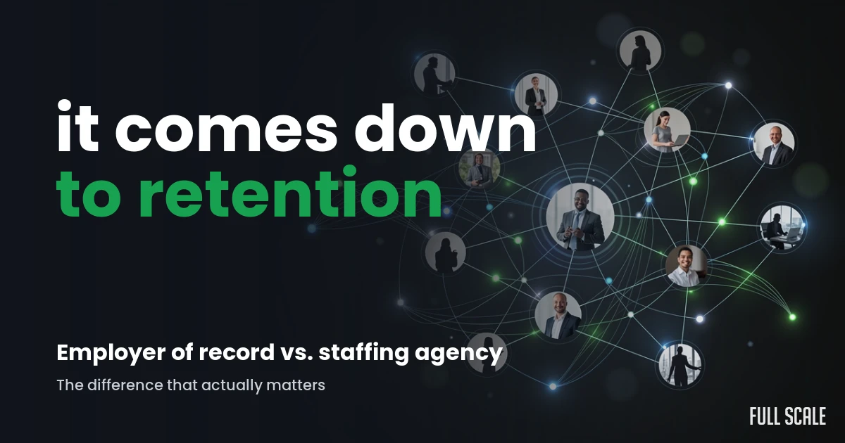 employer-of-record-vs-staffing-agency hero, Full Scale