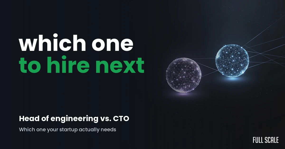 head-of-engineering-vs-cto hero, Full Scale