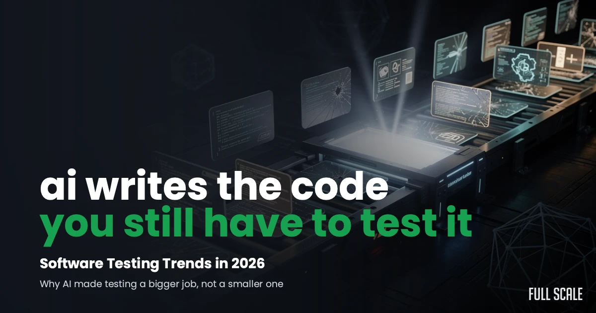 Software testing trends in 2026: ai writes the code, you still have to test it. Why AI made testing a bigger job, not a smaller one.