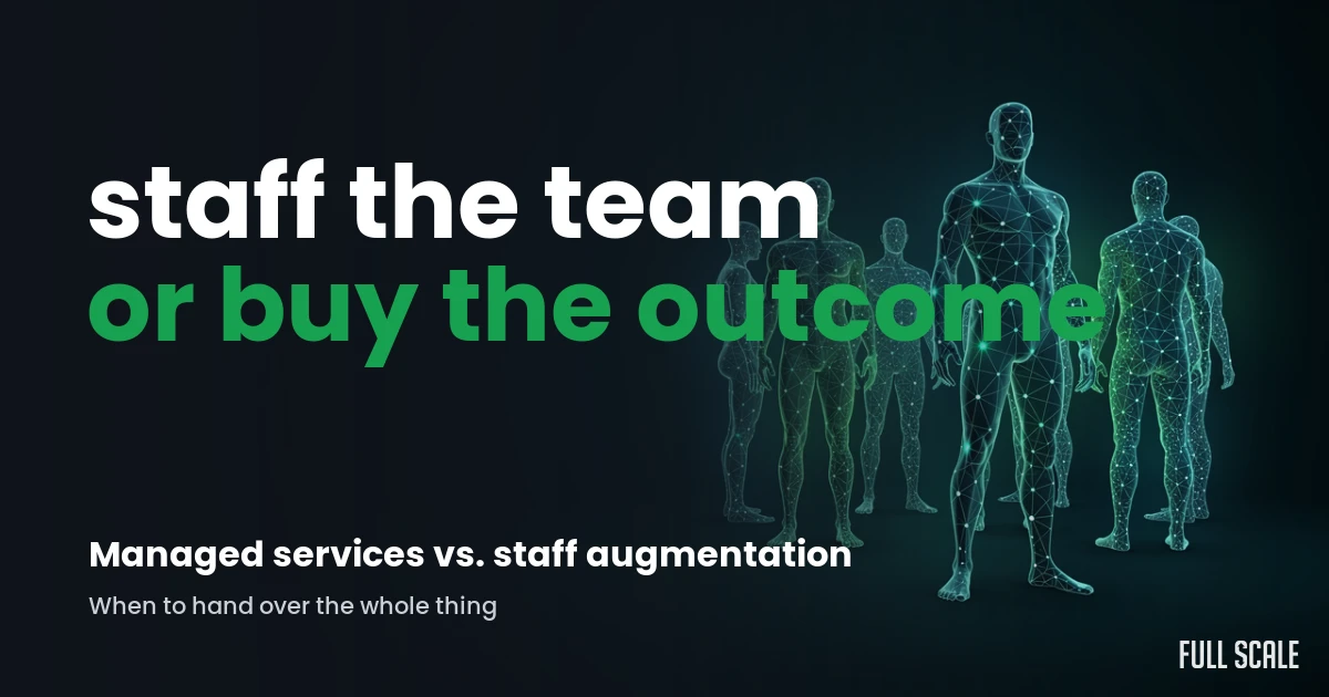 staff-augmentation-vs-managed-services hero, Full Scale