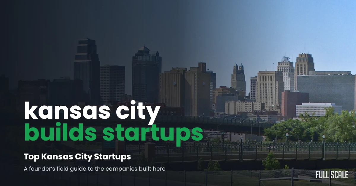 Kansas City skyline with the text "kansas city builds startups" and information about top Kansas City startups from Full Scale.