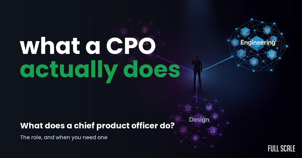 what-does-a-chief-product-officer-do hero, Full Scale