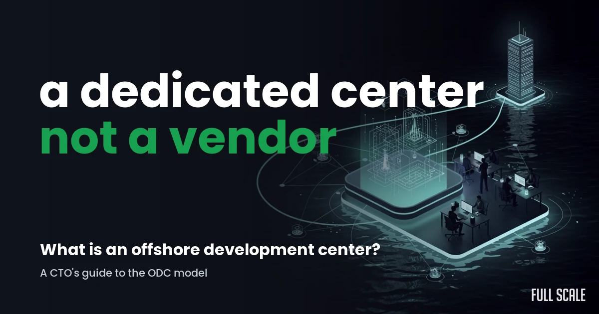 what-is-an-offshore-development-center hero, Full Scale