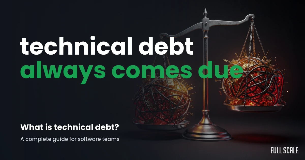 what-is-technical-debt hero, Full Scale