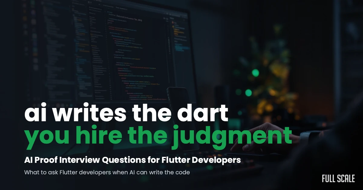 AI-proof interview questions for Flutter developers, a developer's dark workspace