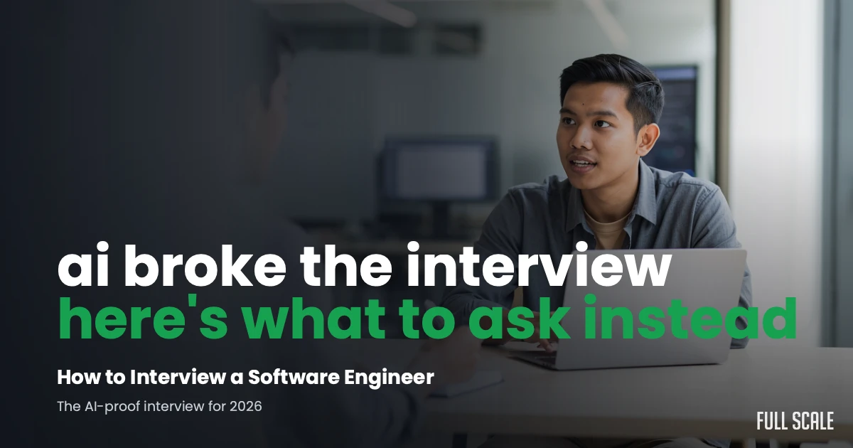 AI broke the interview, here's what to ask instead: how to interview a software engineer in 2026