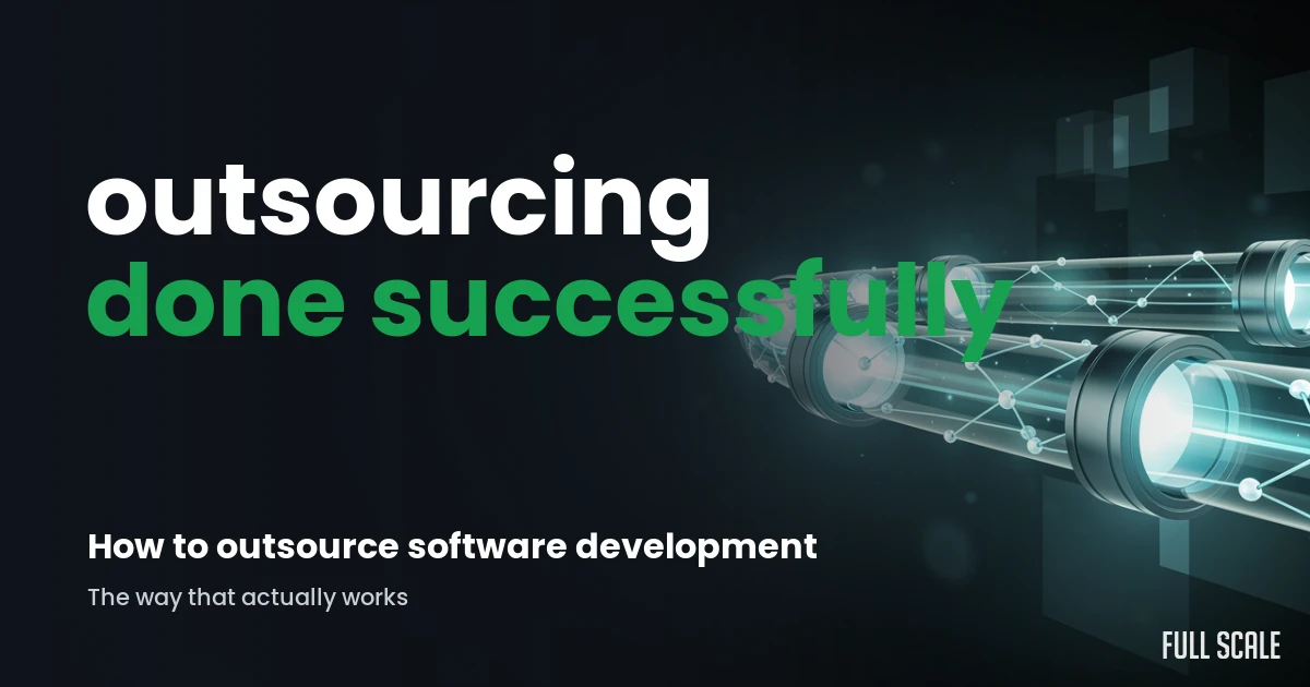 how-to-outsource-software-development hero, Full Scale
