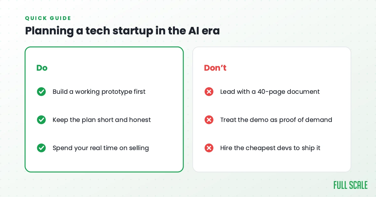 Do and don't for planning a tech startup in the AI era: build a prototype, keep the plan short, focus on selling