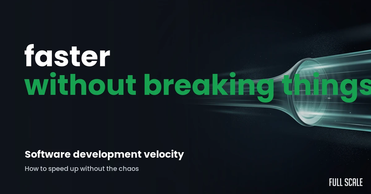 maintain-software-development-velocity hero, Full Scale
