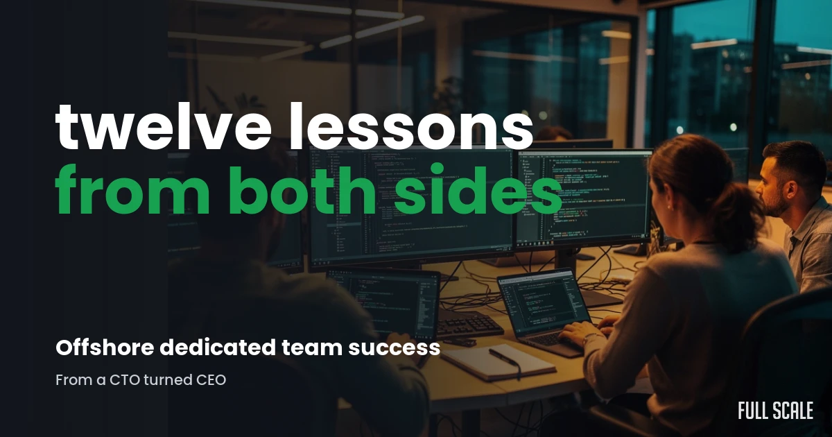 offshore-dedicated-development-team-success-lessons hero, Full Scale