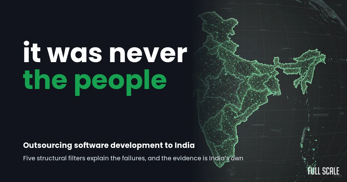 Outsourcing software development to India — it was never the people. Full Scale featured graphic.