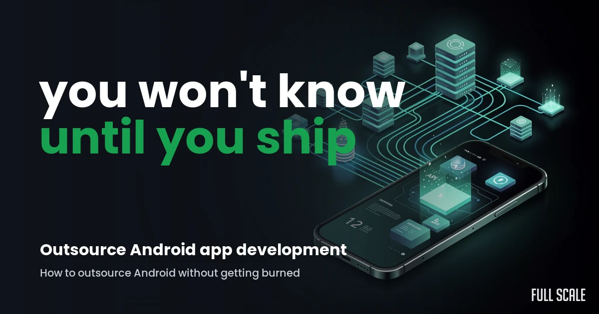 outsource-android-app-development hero, Full Scale