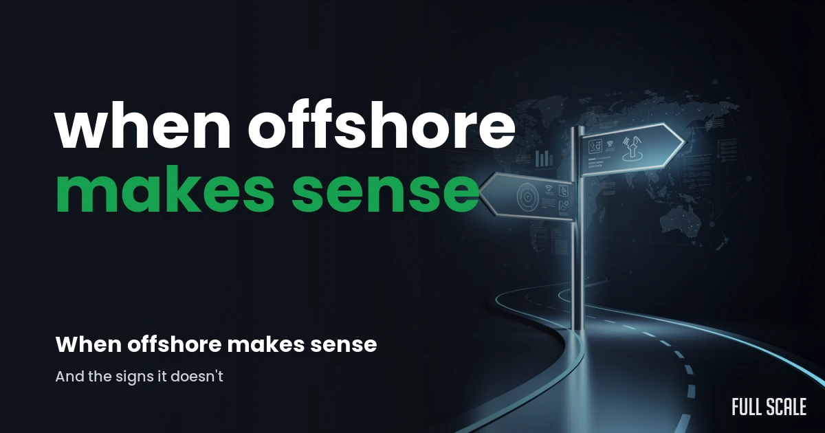 signs-to-offshore-your-software-development hero, Full Scale