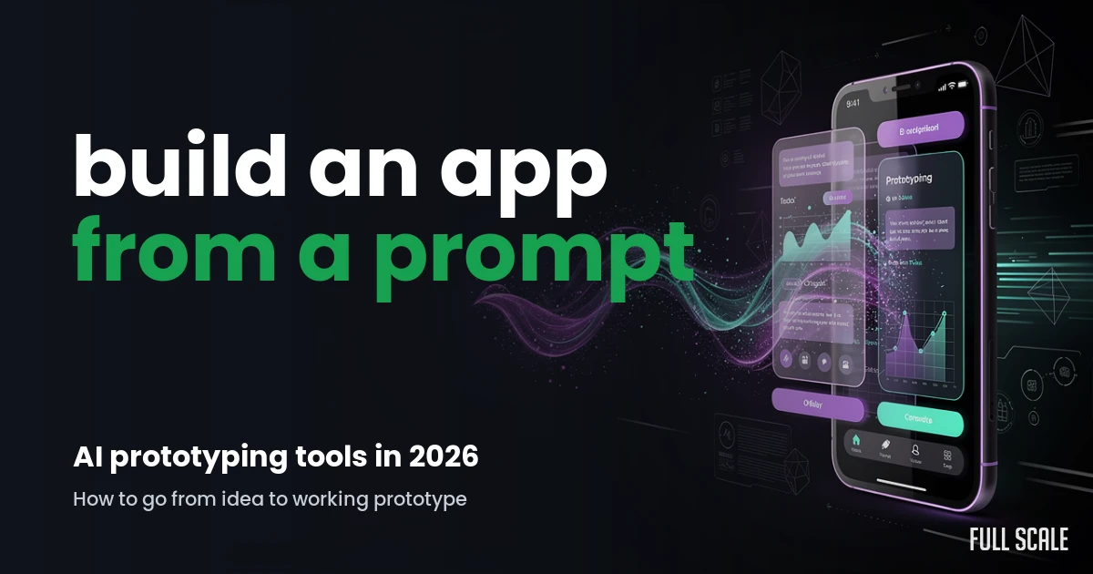 software-prototyping-tools-for-development-teams hero, Full Scale