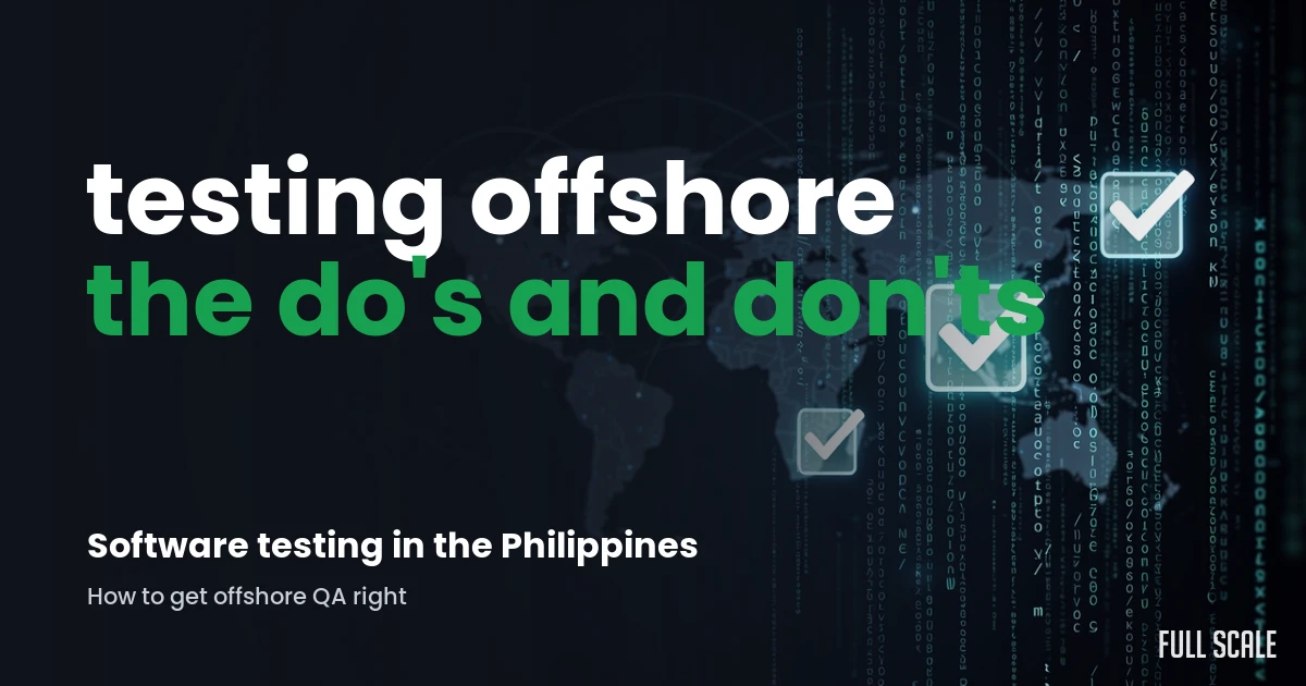 software-testing-services-philippines hero, Full Scale
