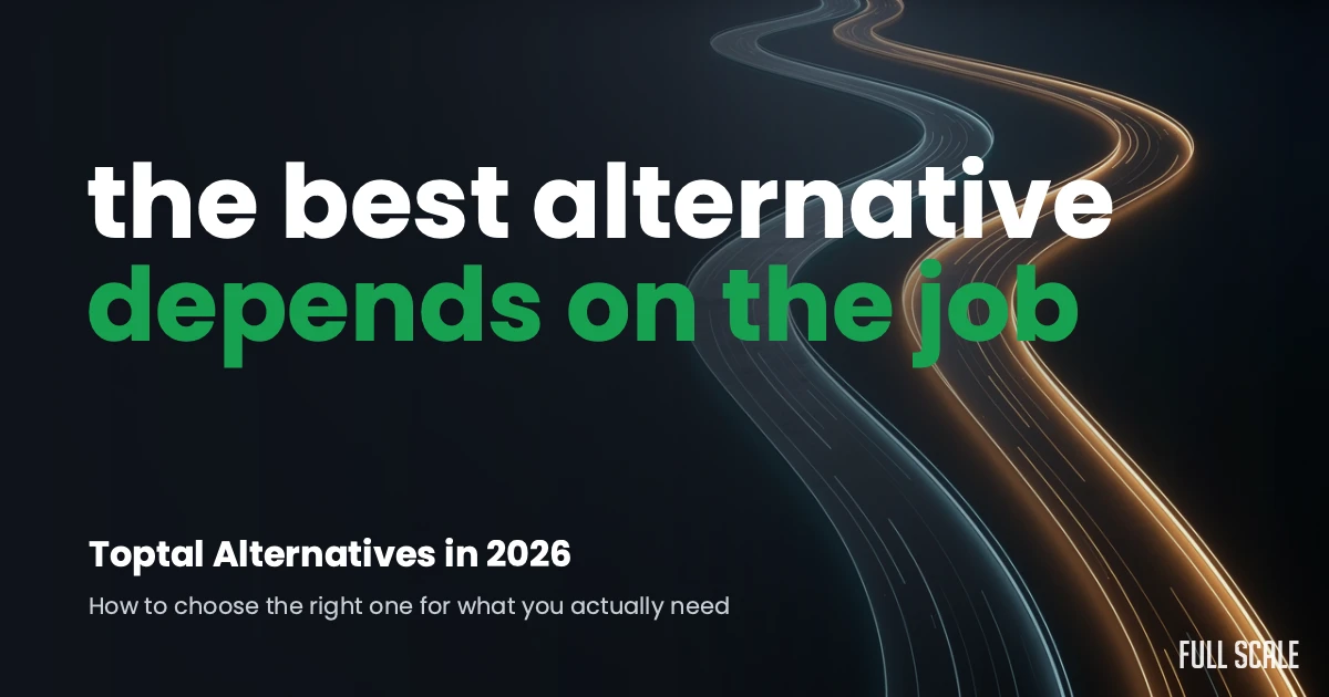 Text graphic with the headline "the best alternative depends on the job," followed by "Toptal Alternatives in 2026" and a short description on a dark background with light trails.