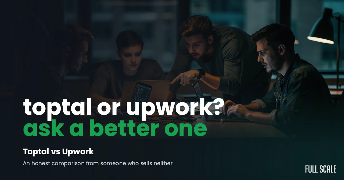 Four people are gathered around a laptop in a dimly lit office, discussing work. Text on image reads: "toptal or upwork? ask a better one.