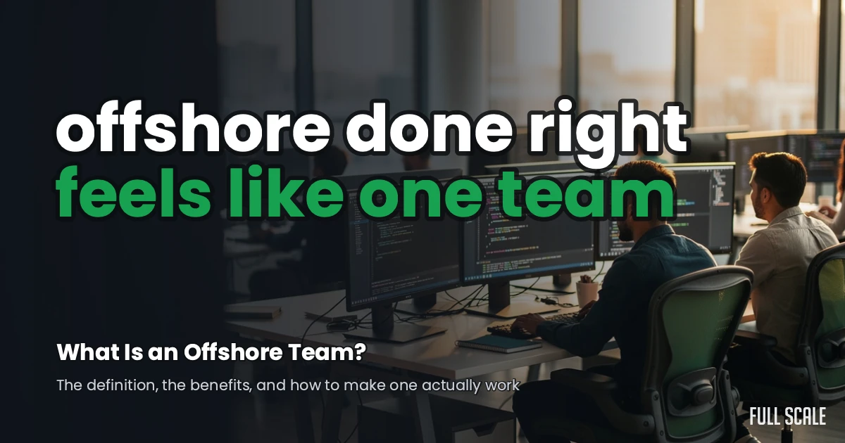 What Is an Offshore Team? Definition, benefits, and how to make one work