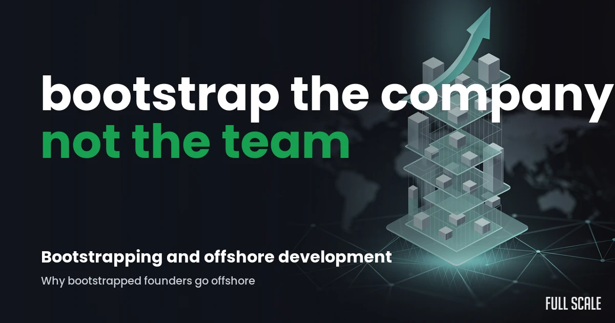 what-is-bootstrapping hero, Full Scale