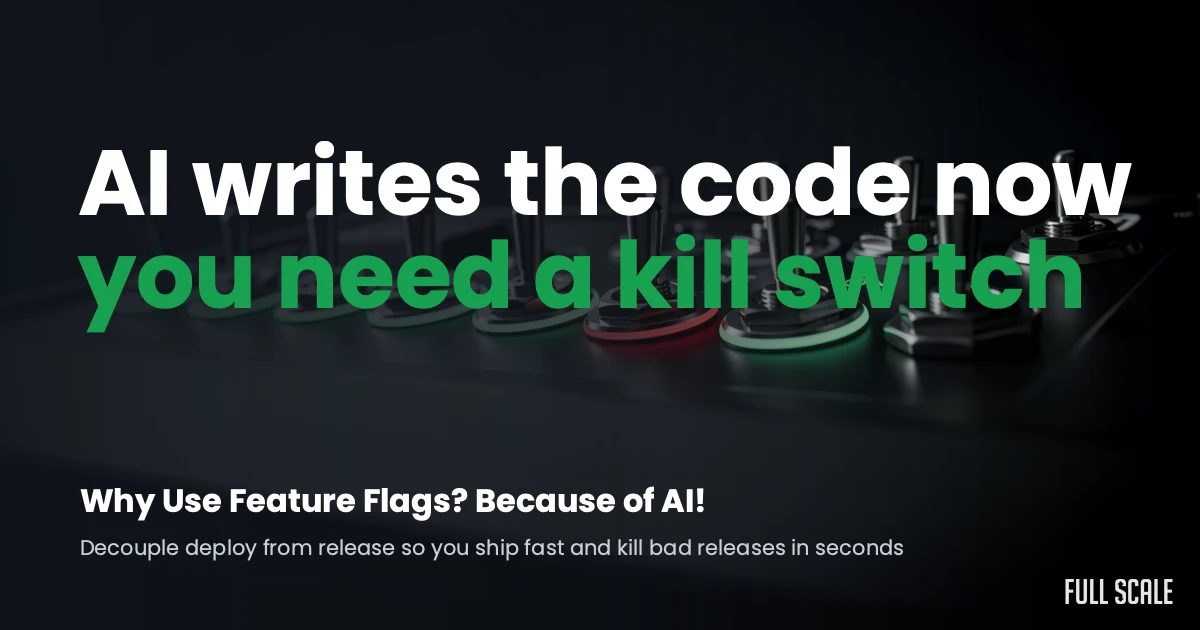 A close-up of illuminated red and green buttons with the text, "AI writes the code now you need a kill switch. Why Use Feature Flags? Because of AI!.