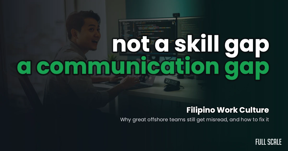 Filipino developer on a video call in a Manila office, with the headline Filipino work culture is not a skill gap, it is a communication gap