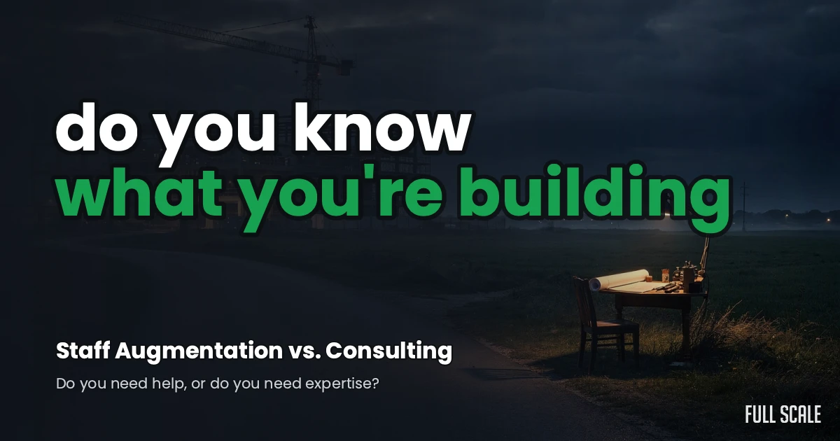 Do you know what you're building? Staff augmentation vs consulting hero image