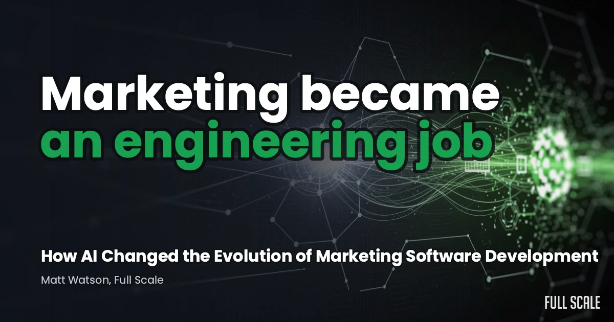 How AI Changed the Evolution of Marketing Software Development, a Full Scale guide by Matt Watson